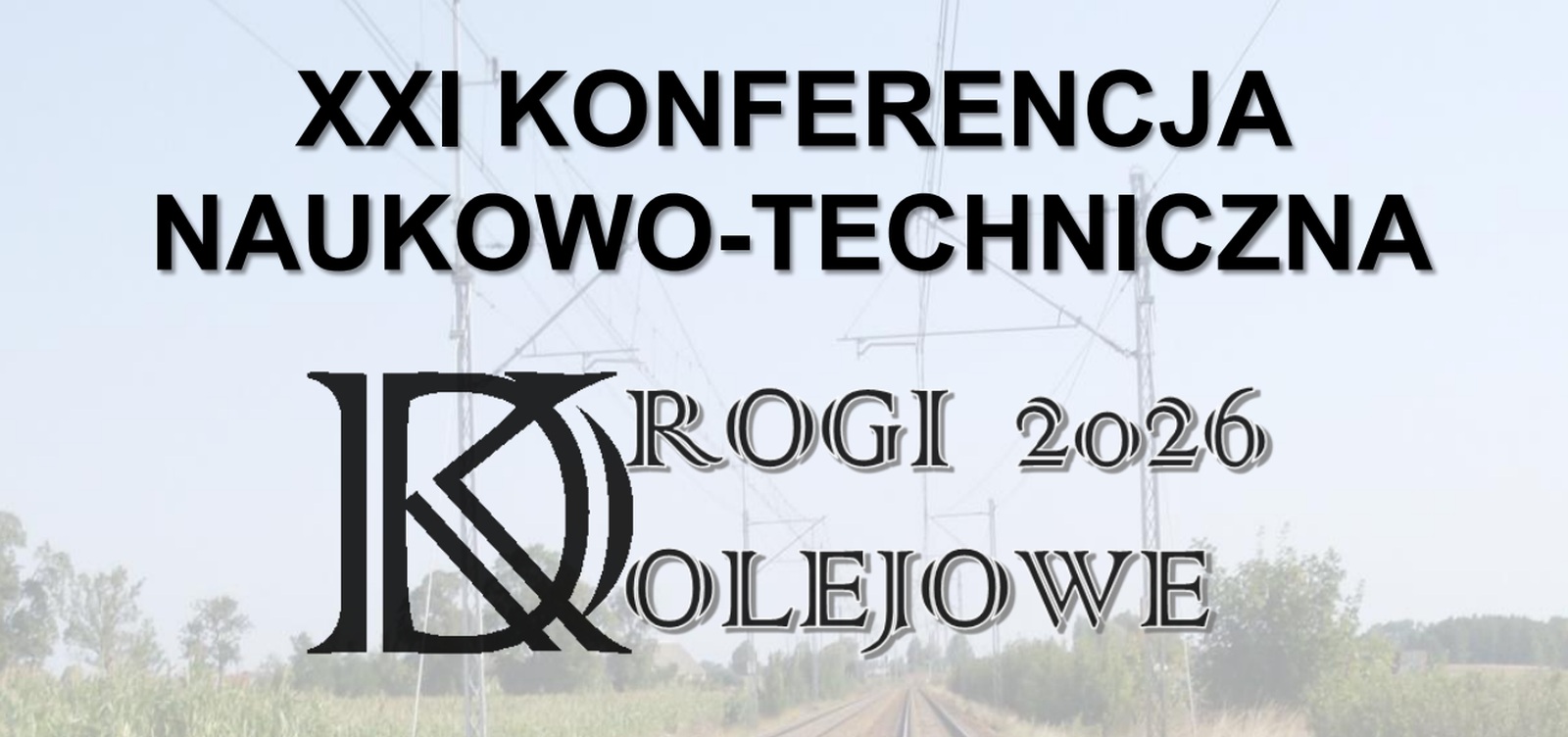 Warszawa: Zbliża się XXI Konferencja Drogi Kolejowe